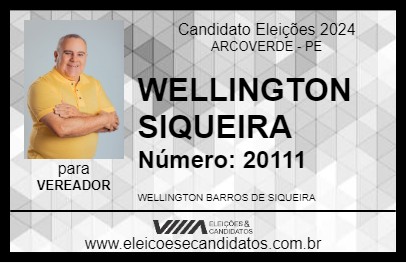 Candidato WELLINGTON SIQUEIRA 2024 - ARCOVERDE - Eleições