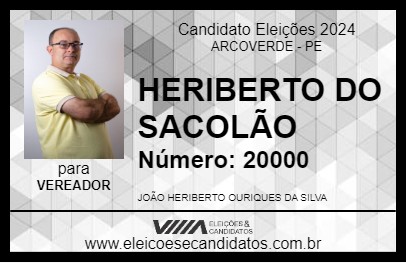 Candidato HERIBERTO DO SACOLÃO 2024 - ARCOVERDE - Eleições