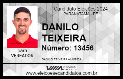 Candidato DANILO TEIXEIRA 2024 - PARANATAMA - Eleições