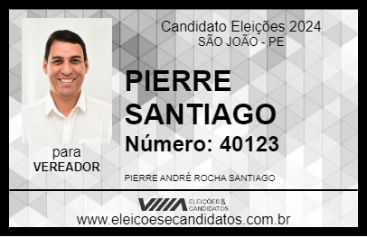 Candidato PIERRE SANTIAGO 2024 - SÃO JOÃO - Eleições