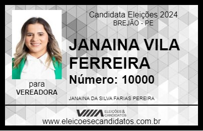 Candidato JANAINA VILA FERREIRA 2024 - BREJÃO - Eleições