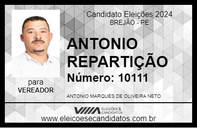 Candidato ANTONIO REPARTIÇÃO 2024 - BREJÃO - Eleições