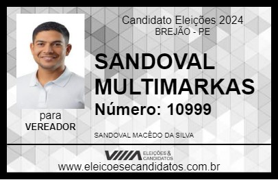 Candidato SANDOVAL MULTIMARKAS 2024 - BREJÃO - Eleições