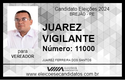 Candidato JUAREZ VIGILANTE 2024 - BREJÃO - Eleições