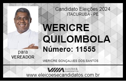 Candidato WERICRE QUILOMBOLA 2024 - ITACURUBA - Eleições