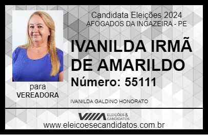 Candidato IVANILDA IRMÃ DE AMARILDO 2024 - AFOGADOS DA INGAZEIRA - Eleições