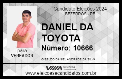 Candidato DANIEL DA TOYOTA 2024 - BEZERROS - Eleições