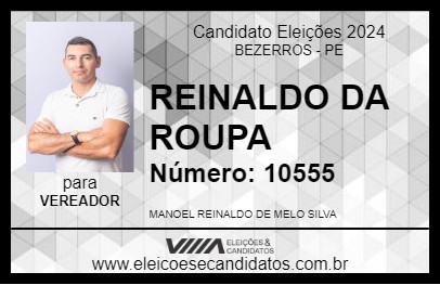 Candidato REINALDO DA ROUPA 2024 - BEZERROS - Eleições