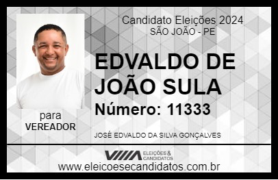 Candidato EDVALDO DE JOÃO SULA 2024 - SÃO JOÃO - Eleições