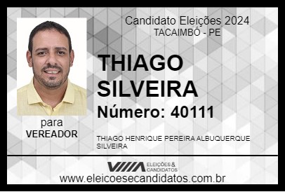 Candidato THIAGO SILVEIRA 2024 - TACAIMBÓ - Eleições