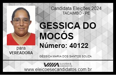 Candidato GESSICA DO MOCÓS 2024 - TACAIMBÓ - Eleições