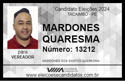 Candidato MARDONES QUARESMA 2024 - TACAIMBÓ - Eleições