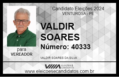 Candidato VALDIR SOARES 2024 - VENTUROSA - Eleições