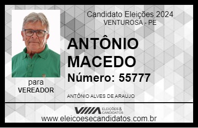 Candidato ANTÔNIO MACEDO 2024 - VENTUROSA - Eleições