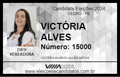 Candidato VICTÓRIA ALVES 2024 - CEDRO - Eleições