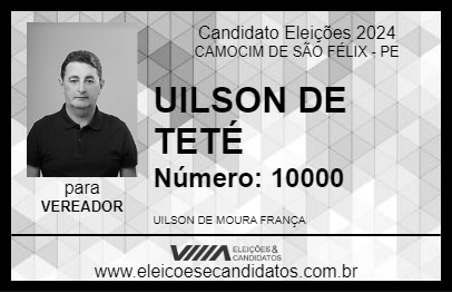 Candidato UILSON DE TETÉ 2024 - CAMOCIM DE SÃO FÉLIX - Eleições