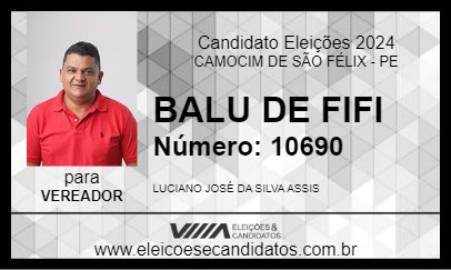 Candidato BALU DE FIFI 2024 - CAMOCIM DE SÃO FÉLIX - Eleições