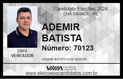 Candidato ADEMIR BATISTA 2024 - CHÃ GRANDE - Eleições