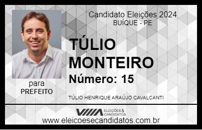 Candidato TÚLIO MONTEIRO 2024 - BUÍQUE - Eleições