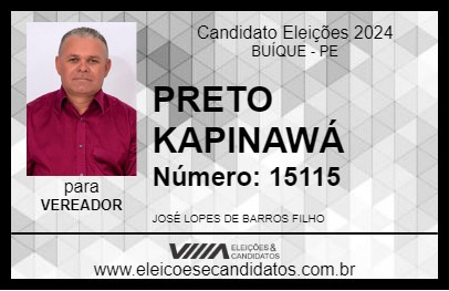 Candidato PRETO KAPINAWÁ 2024 - BUÍQUE - Eleições