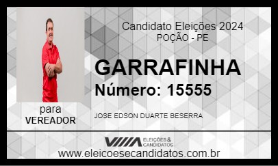 Candidato GARRAFINHA 2024 - POÇÃO - Eleições