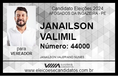 Candidato JANAILSON VALIMIL 2024 - AFOGADOS DA INGAZEIRA - Eleições