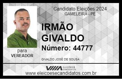 Candidato IRMÃO GIVALDO 2024 - GAMELEIRA - Eleições