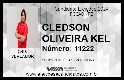 Candidato CLEDSON OLIVEIRA KEL 2024 - POÇÃO - Eleições