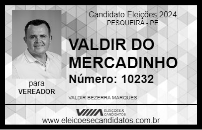 Candidato VALDIR DO MERCADINHO 2024 - PESQUEIRA - Eleições