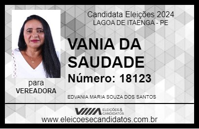 Candidato VANIA DA SAUDADE 2024 - LAGOA DE ITAENGA - Eleições