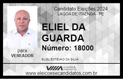 Candidato ELIEL DA GUARDA 2024 - LAGOA DE ITAENGA - Eleições