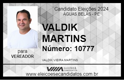 Candidato VALDIK MARTINS 2024 - ÁGUAS BELAS - Eleições