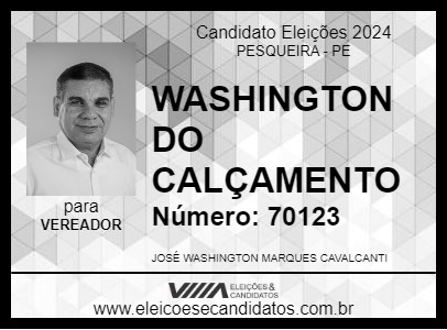 Candidato WASHINGTON DO CALÇAMENTO 2024 - PESQUEIRA - Eleições