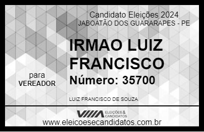 Candidato IRMAO LUIZ FRANCISCO 2024 - JABOATÃO DOS GUARARAPES - Eleições