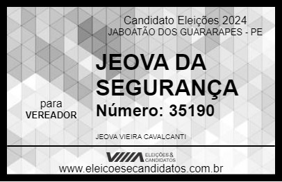 Candidato JEOVA DA SEGURANÇA 2024 - JABOATÃO DOS GUARARAPES - Eleições