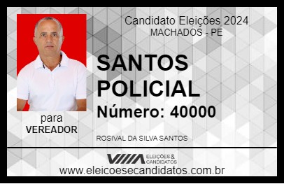 Candidato SANTOS POLICIAL 2024 - MACHADOS - Eleições