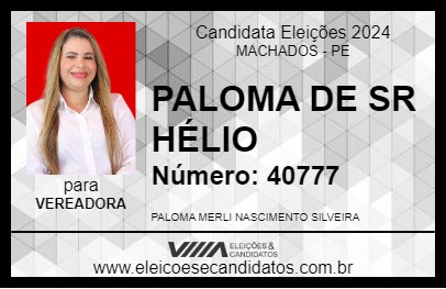 Candidato PALOMA DE SR HÉLIO 2024 - MACHADOS - Eleições