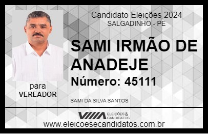 Candidato SAMI IRMÃO DE ANADEJE 2024 - SALGADINHO - Eleições