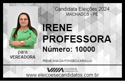 Candidato IRENE PROFESSORA 2024 - MACHADOS - Eleições