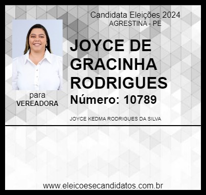 Candidato JOYCE DE GRACINHA RODRIGUES 2024 - AGRESTINA - Eleições