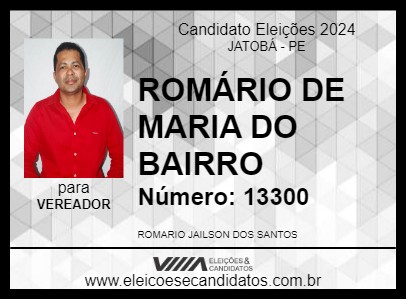 Candidato ROMÁRIO DE MARIA DO BAIRRO 2024 - JATOBÁ - Eleições