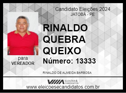 Candidato RINALDO QUEBRA QUEIXO 2024 - JATOBÁ - Eleições