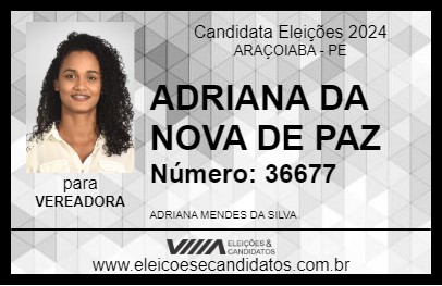 Candidato ADRIANA DA NOVA DE PAZ 2024 - ARAÇOIABA - Eleições