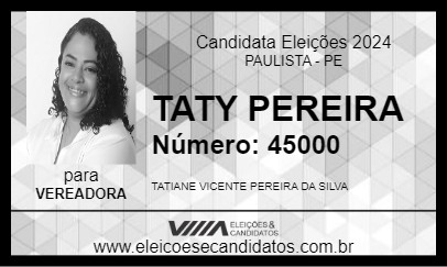 Candidato TATY PEREIRA 2024 - PAULISTA - Eleições