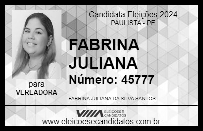 Candidato FABRINA JULIANA 2024 - PAULISTA - Eleições