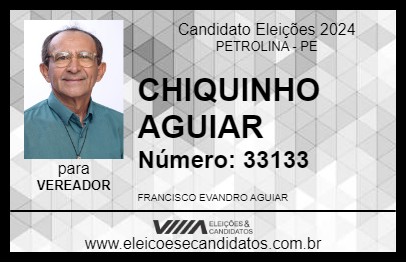 Candidato CHIQUINHO AGUIAR 2024 - PETROLINA - Eleições