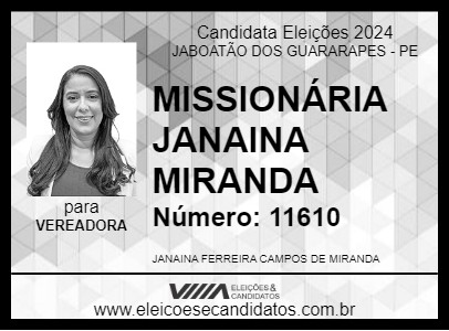 Candidato MISSIONÁRIA JANAINA MIRANDA 2024 - JABOATÃO DOS GUARARAPES - Eleições