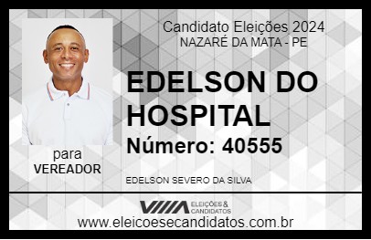 Candidato EDELSON DO HOSPITAL 2024 - NAZARÉ DA MATA - Eleições