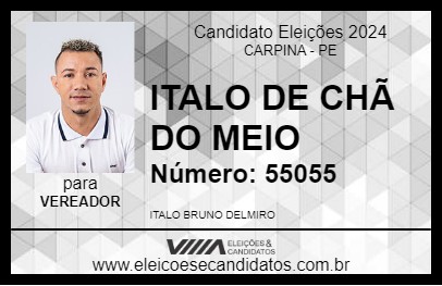 Candidato ITALO DE CHÃ DO MEIO 2024 - CARPINA - Eleições