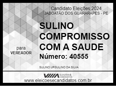 Candidato SULINO COMPROMISSO COM A SAUDE 2024 - JABOATÃO DOS GUARARAPES - Eleições